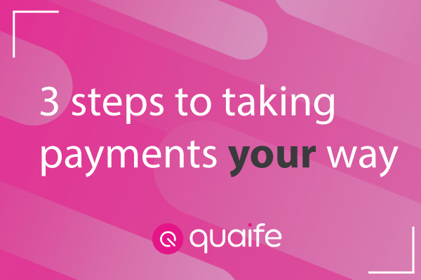 3 Steps to Quaife payments